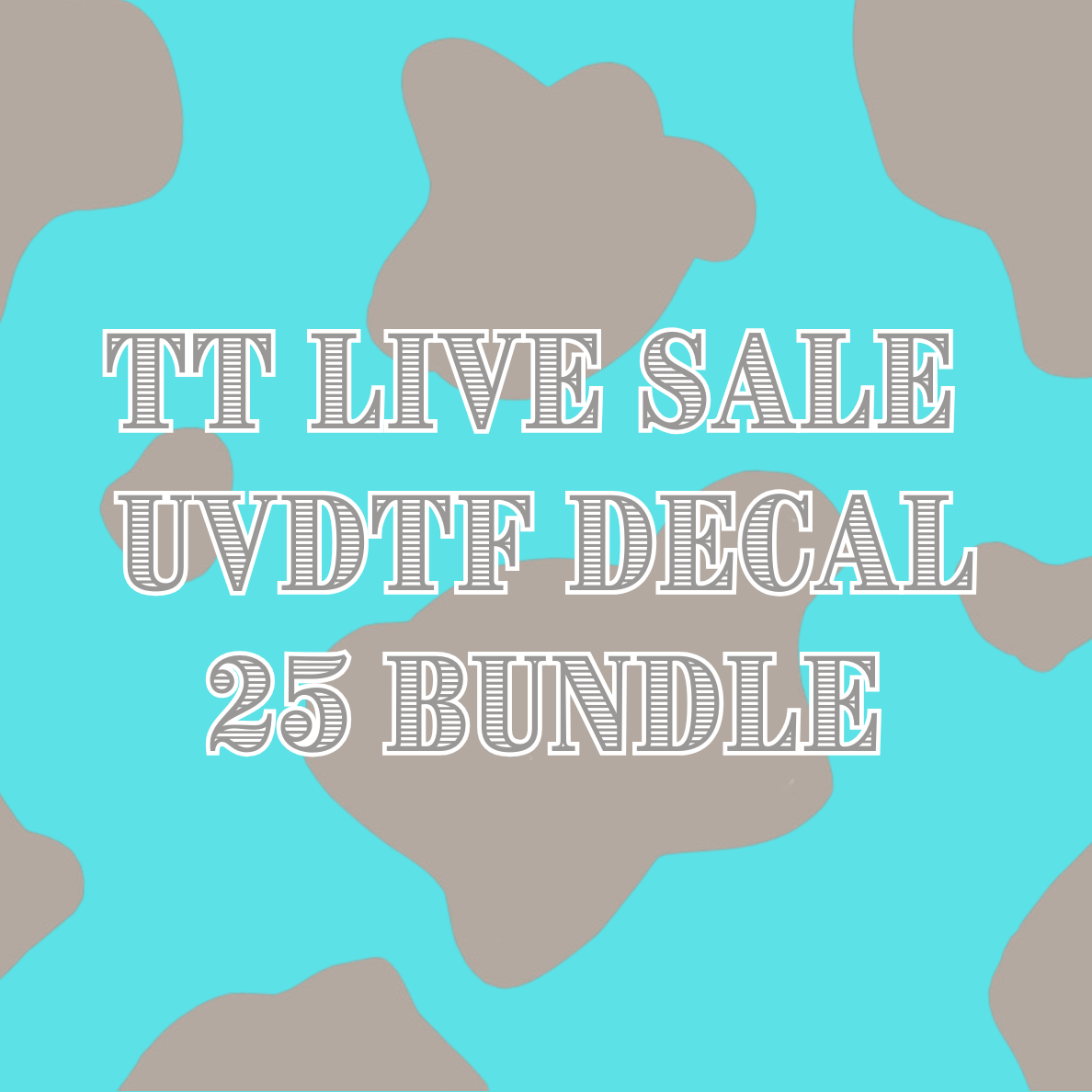 TT LIVE SALE UVDTF 25 DECAL BUNDLE
