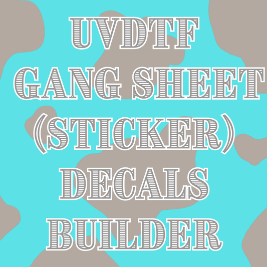 UVDTF Gang Sheet Builder (STICKERS)