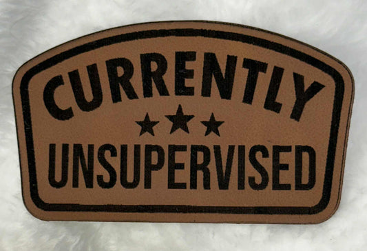 Currently Unsupervised