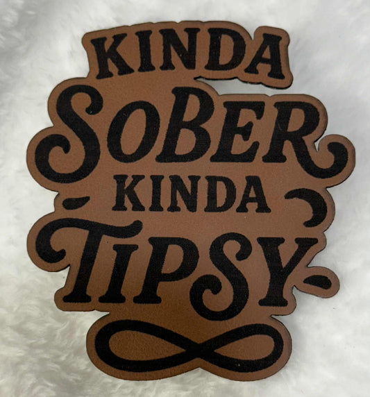 Kinda Sober Kinda Tipsy