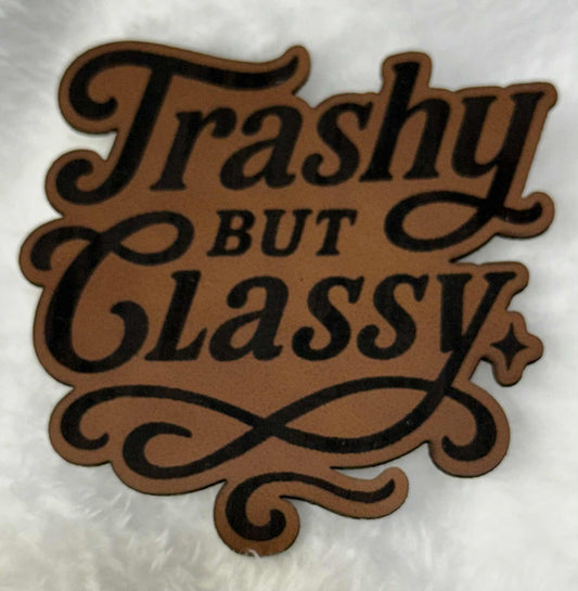 Trashy But Classy