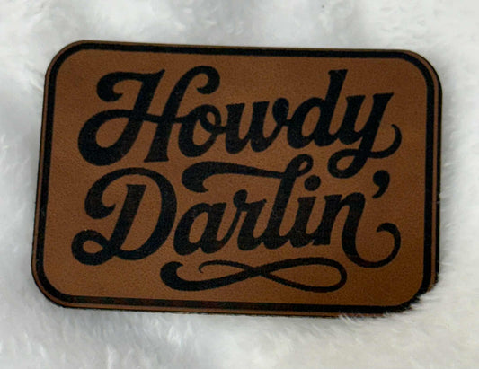 “Howdy Darlin”